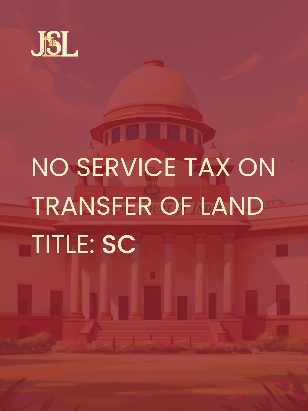 No Service Tax on Transfer of Land Title: SC
