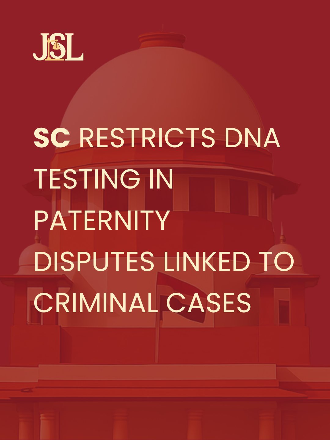 SC Restricts DNA Testing in Paternity Disputes Linked to Criminal Cases
